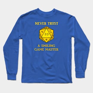 Never Trust a Smiling Game Master Long Sleeve T-Shirt